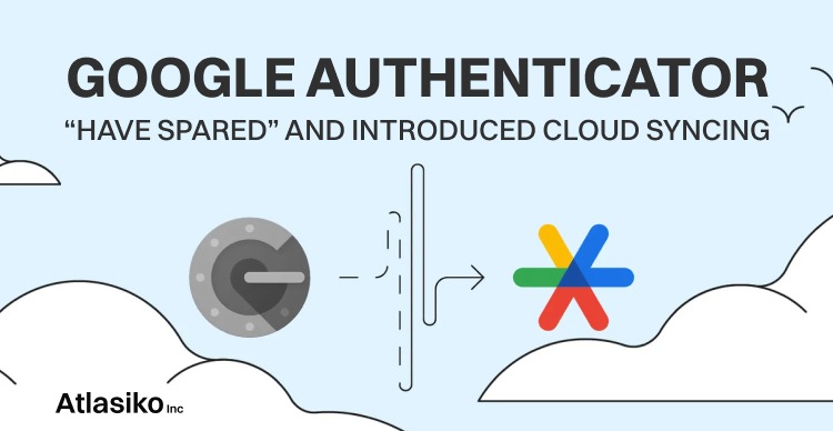Google Authenticator have spared users and introduced cloud syncing