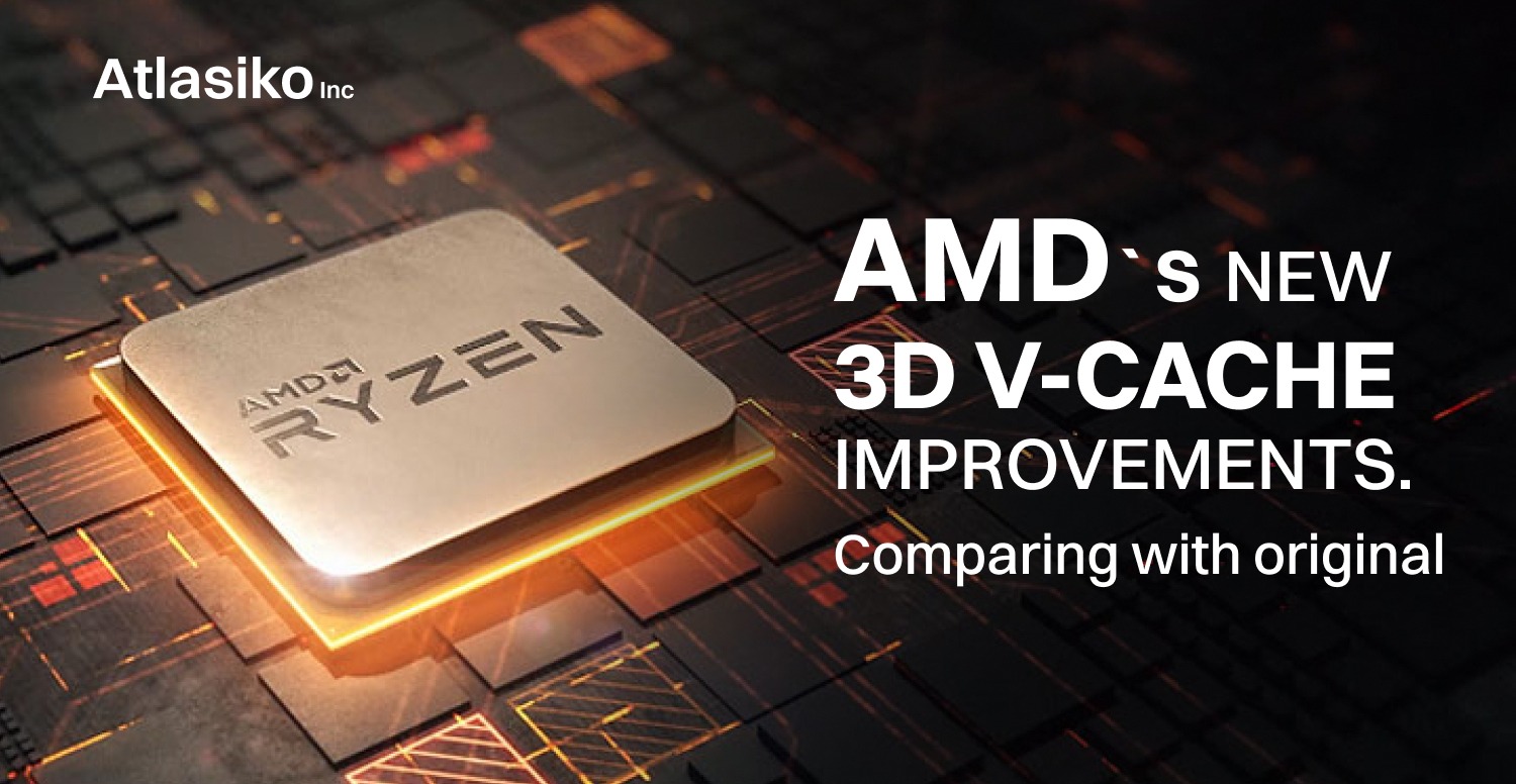 AMD's new 3D V-Cache Improvements. Comparing with Original