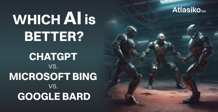 ChatGPT vs. Microsoft Bing vs. Google Bard 