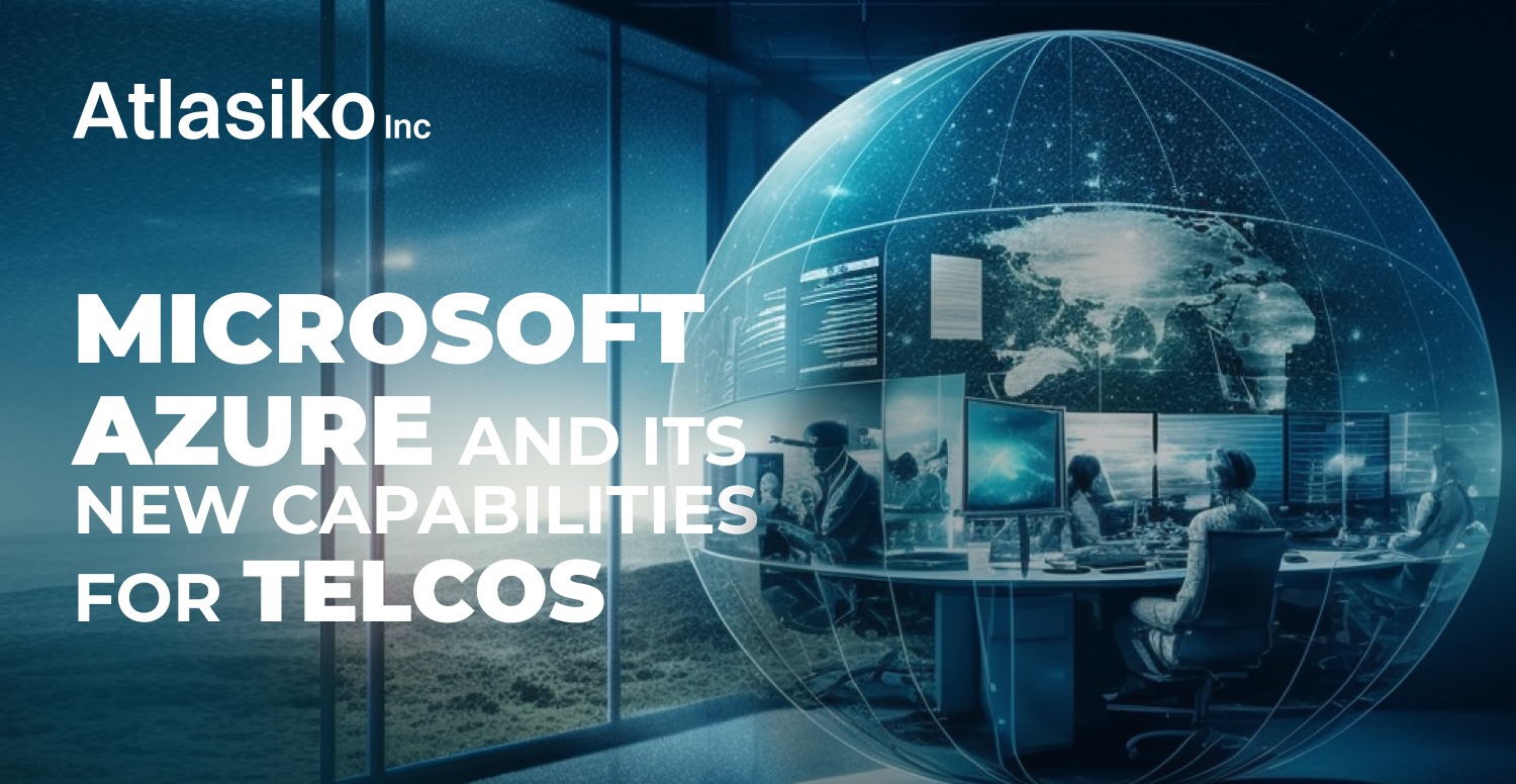 Microsoft Azure and its New Capabilities for Telcos