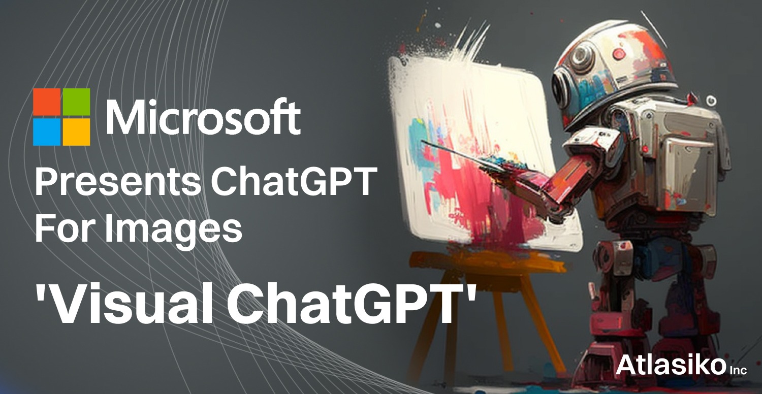Microsoft Presents ChatGPT For Images 'Visual ChatGPT'