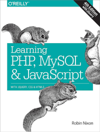 Learning PHP, MySQL &amp;amp;amp;amp;amp; JavaScript: With jQuery, CSS &amp;amp;amp;amp;amp; HTML5
