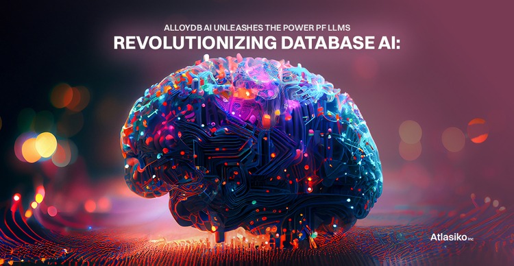 AlloyDB AI: Transforming Databases with LLMs