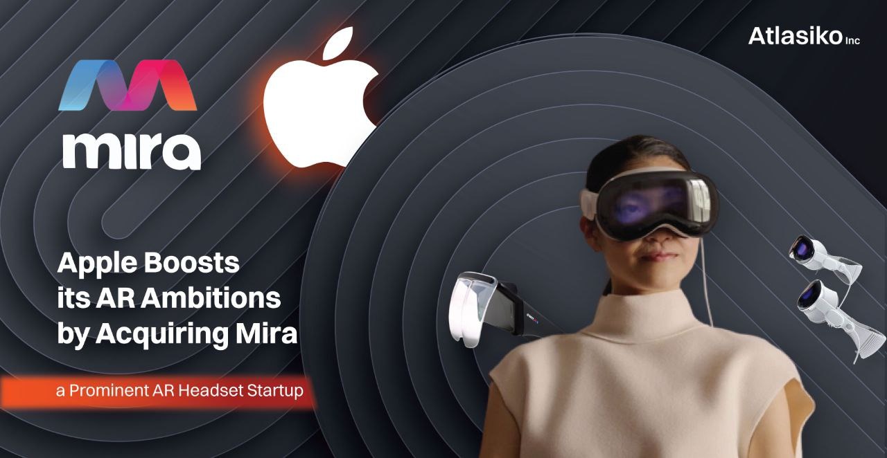 Apple Snaps Up Mira, a Leading AR Headset Startup