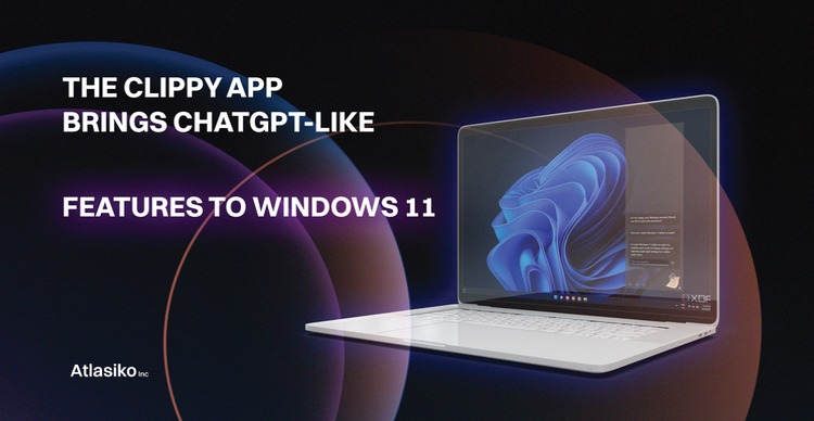 Clippy App: Windows 11's Enhanced ChatGPT-Like Functionality