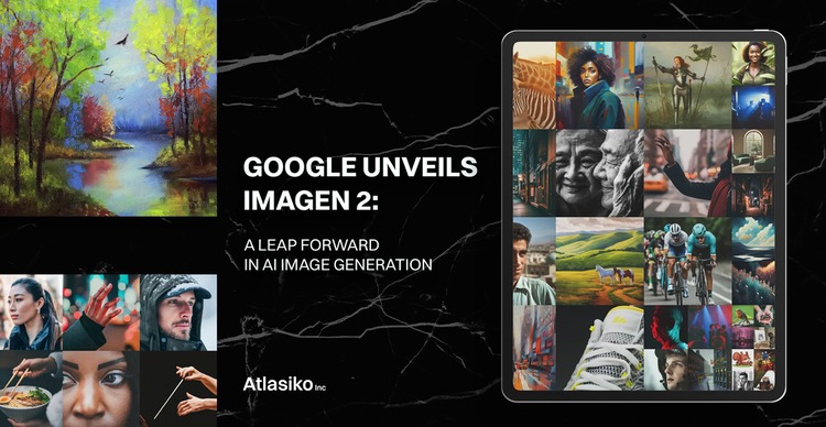 Google introduces Imagen 2: A Leap in AI Image Generation