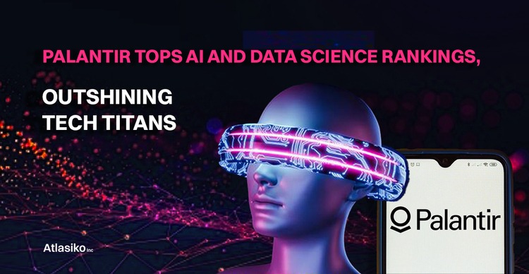 Palantir Dominates AI & Data Science Rankings